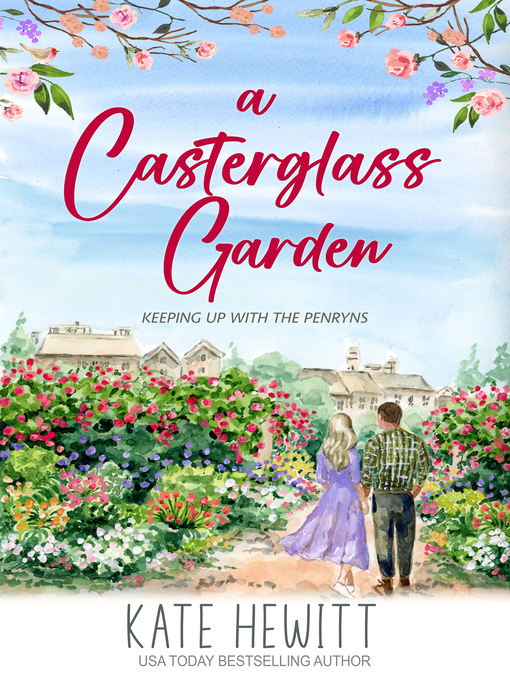 Title details for A Casterglass Garden by Kate Hewitt - Available